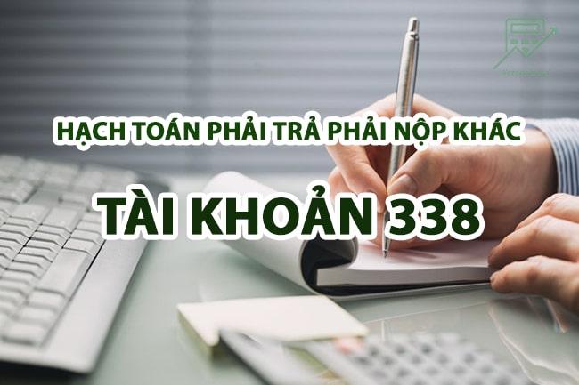 Hạch toán tài khoản 338 - Chi tiết về phải trả phải nộp khác