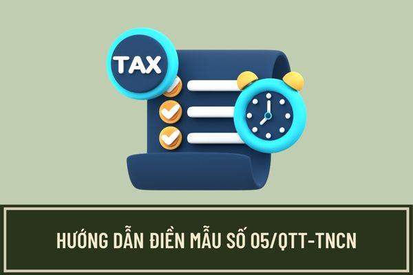 Hướng dẫn lập tờ khai thuế TNCN 05/QTT-TNCN (TT 80/2021)